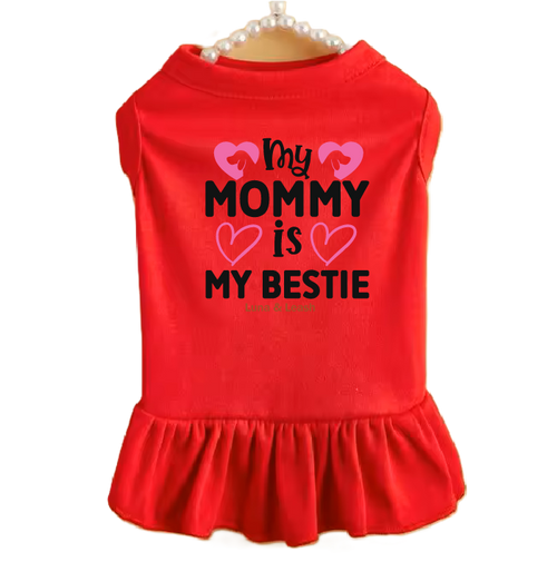 Mommy is My Bestie Dog Dress