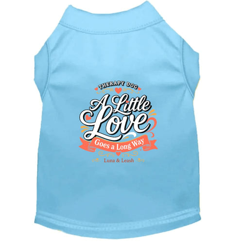 A Little Love Goes a Long Way Therapy Dog Shirt - Therapy