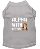 Alpha with Attitude Dog Shirt - Statement Dog Shirts