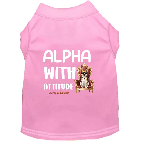 Alpha with Attitude Dog Shirt - Statement Dog Shirts