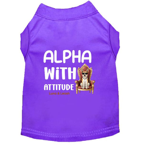 Alpha with Attitude Dog Shirt - Statement Dog Shirts