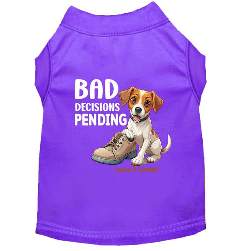 Bad Decisions Pending Dog Shirt - Funny Dog Shirts