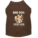 Bad Dog. Great Hair. Dog Shirt - Dog Shirt Deals