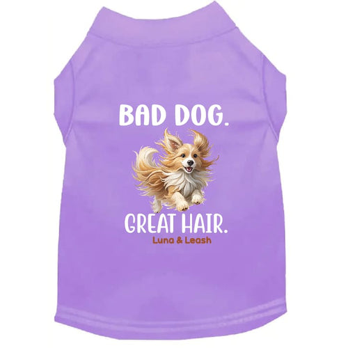 Bad Dog. Great Hair. Dog Shirt - Dog Shirt Deals