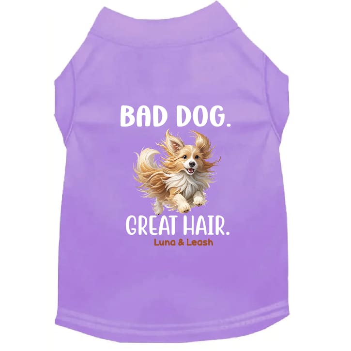 Bad Dog. Great Hair. Dog Shirt - Dog Shirt Deals