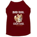 Bad Dog. Great Hair. Dog Shirt - Dog Shirt Deals