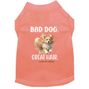 Bad Dog. Great Hair. Dog Shirt - Dog Shirt Deals
