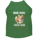 Bad Dog Great Hair Dog Shirt - Funny Dog Shirts