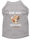 Bad Dog Great Hair Dog Shirt - Funny Dog Shirts