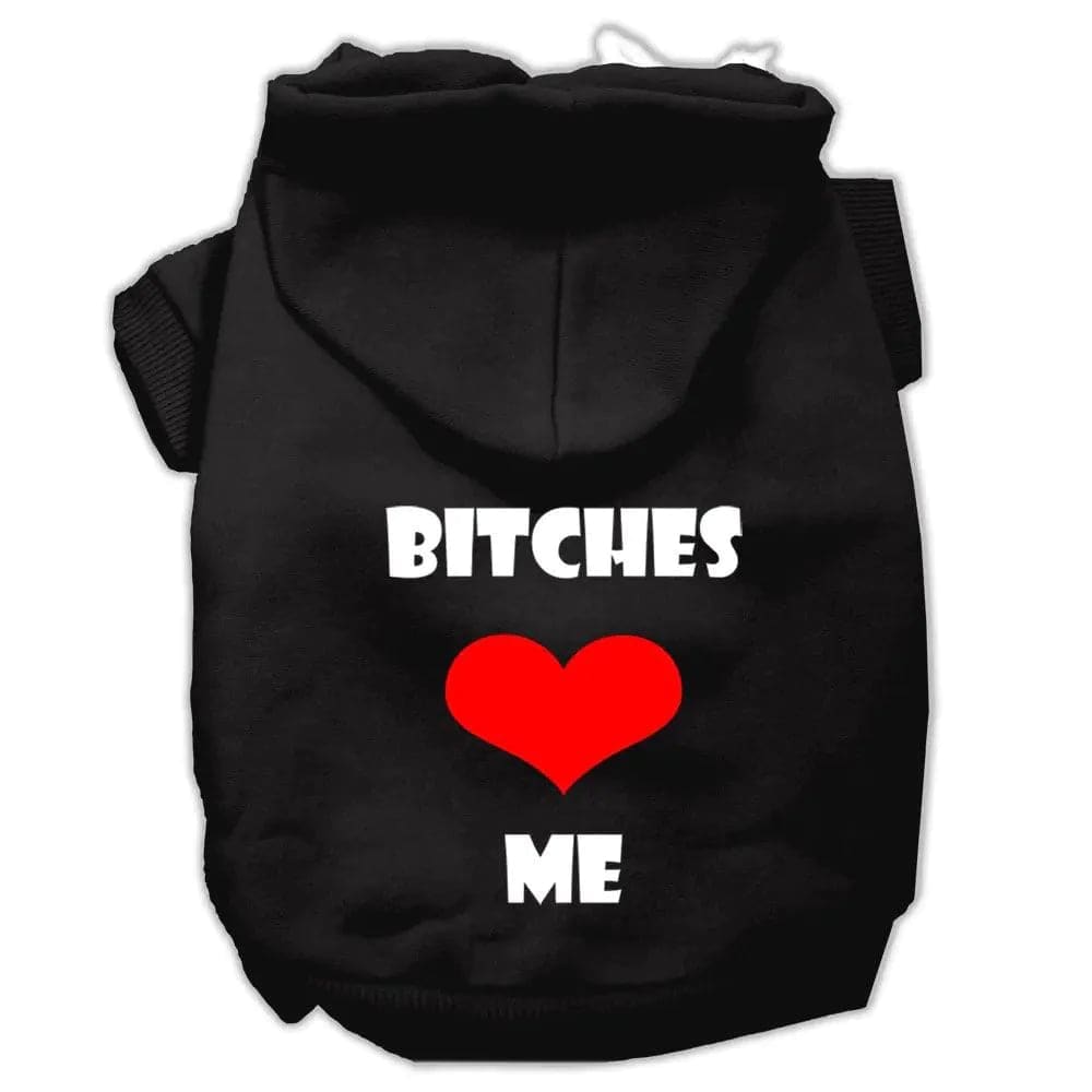 Bitches Love Me Dog Hoodie - 14-20 Lbs. - Outlet- Pet Hoodie