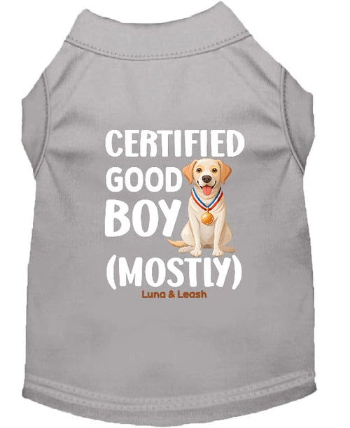 Certified Good Boy (Mostly) Dog Shirt - Statement Dog Shirts
