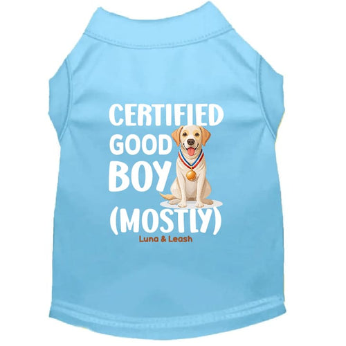 Certified Good Boy (Mostly) Dog Shirt - Statement Dog Shirts