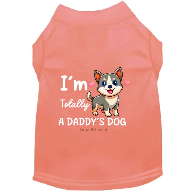 Daddy’s Dog Shirt - Dog Shirt