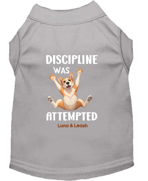 Discipline Was Attempted Dog Shirt - Funny Dog Shirts