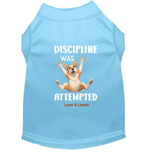 Discipline Was Attempted Dog Shirt - Funny Dog Shirts
