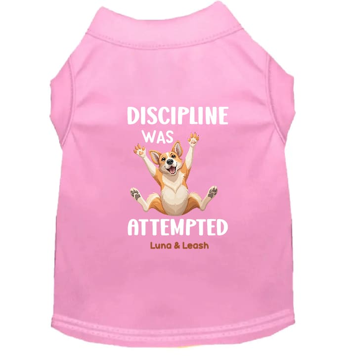 Discipline Was Attempted Dog Shirt - Funny Dog Shirts