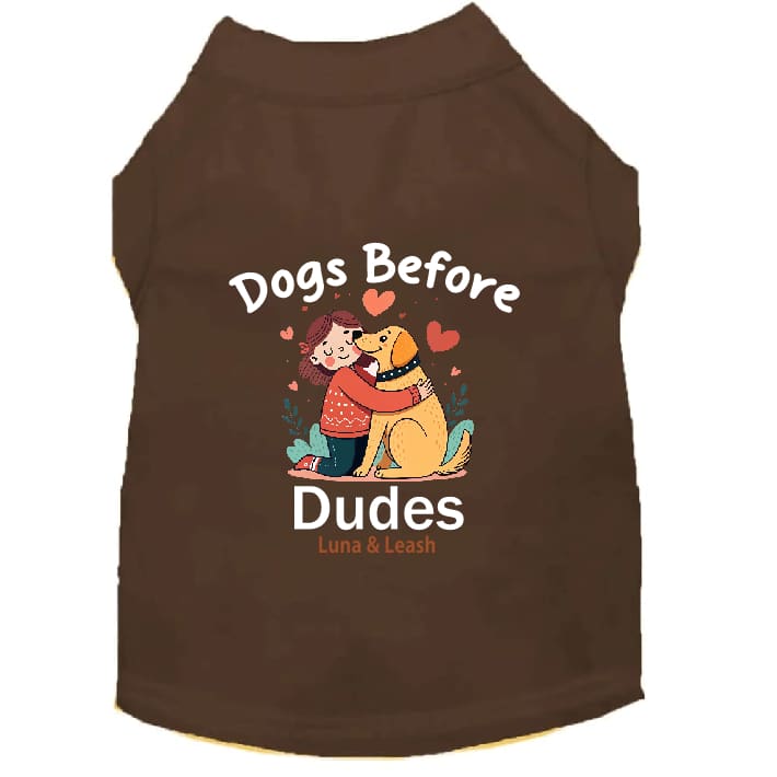 Dogs Before Dudes Dog Shirt - Dog Shirt