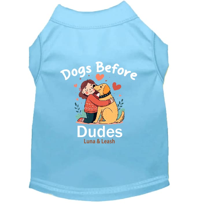 Dogs Before Dudes Dog Shirt
