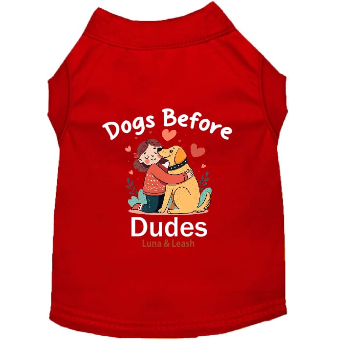 Dogs Before Dudes Dog Shirt - Dog Shirt