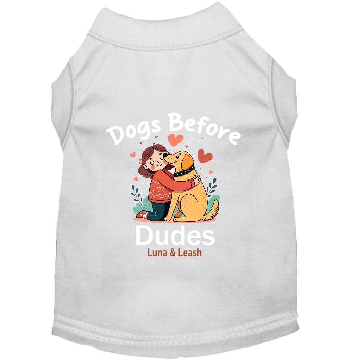 Dogs Before Dudes Dog Shirt - Dog Shirt