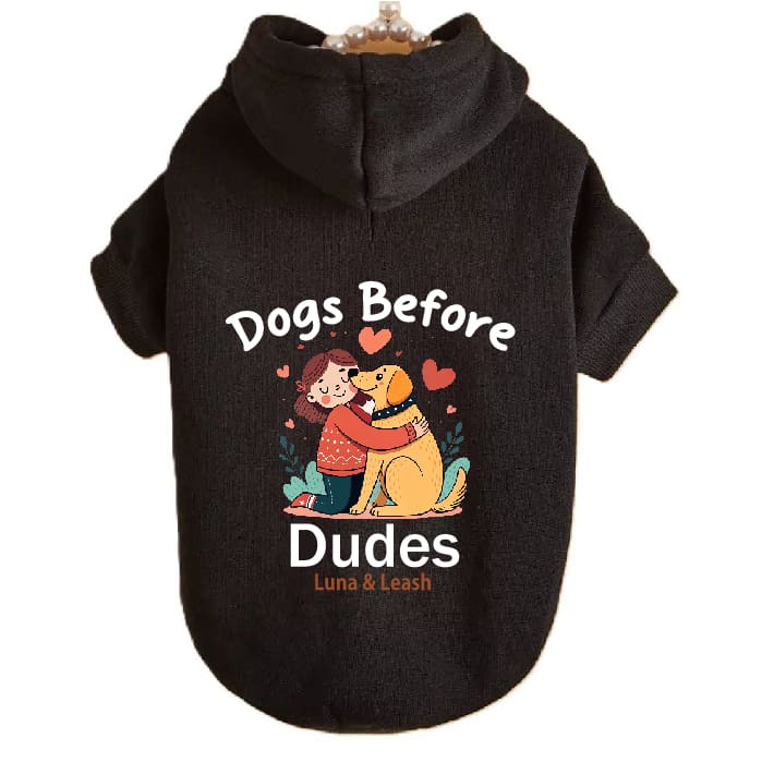 Dogs Before Dudes Pet Hoodies - Pet Hoodies