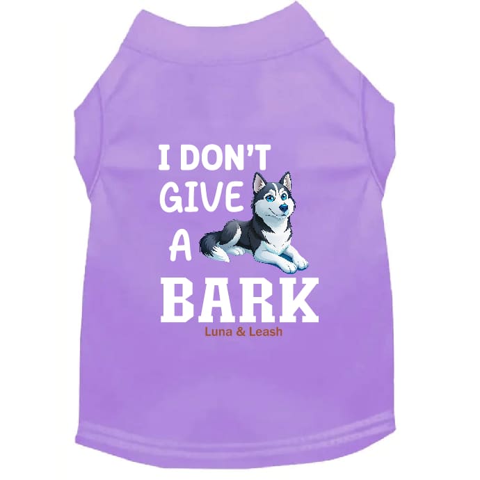 Don’t Give a Bark Dog Shirt - Dog Shirt