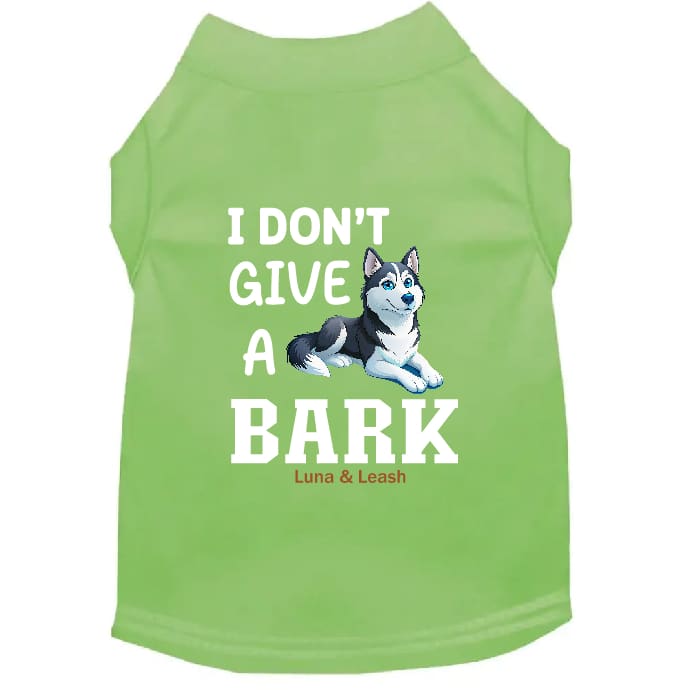 Don’t Give a Bark Dog Shirt - Dog Shirt