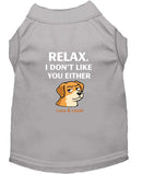 Don’t Like You Either Dog Shirt - Funny Dog Shirts