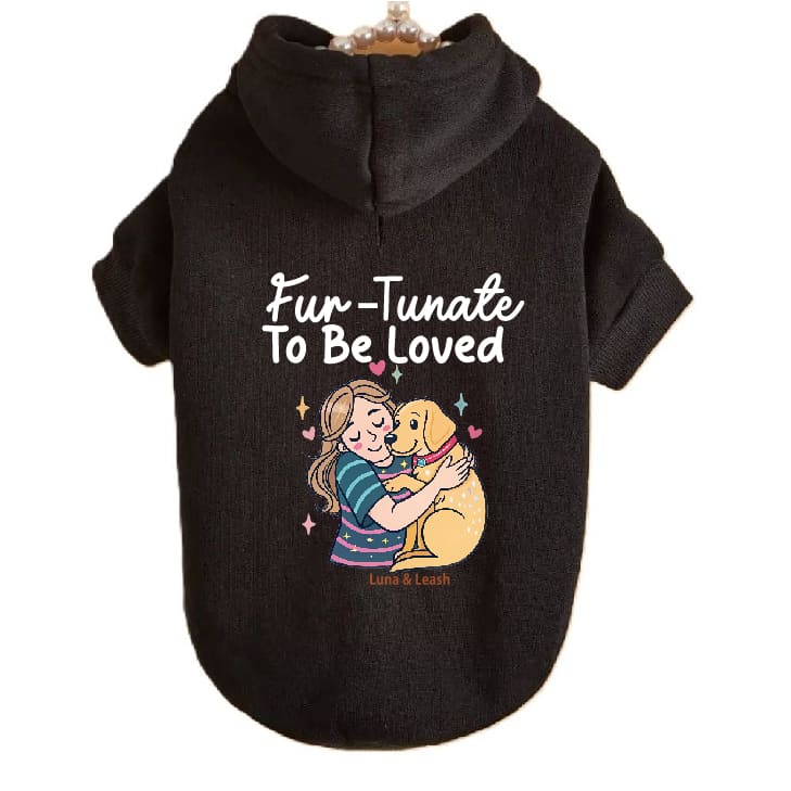 Fur-Tunate to Be Loved Dog Hoodies - Dog Hoodies