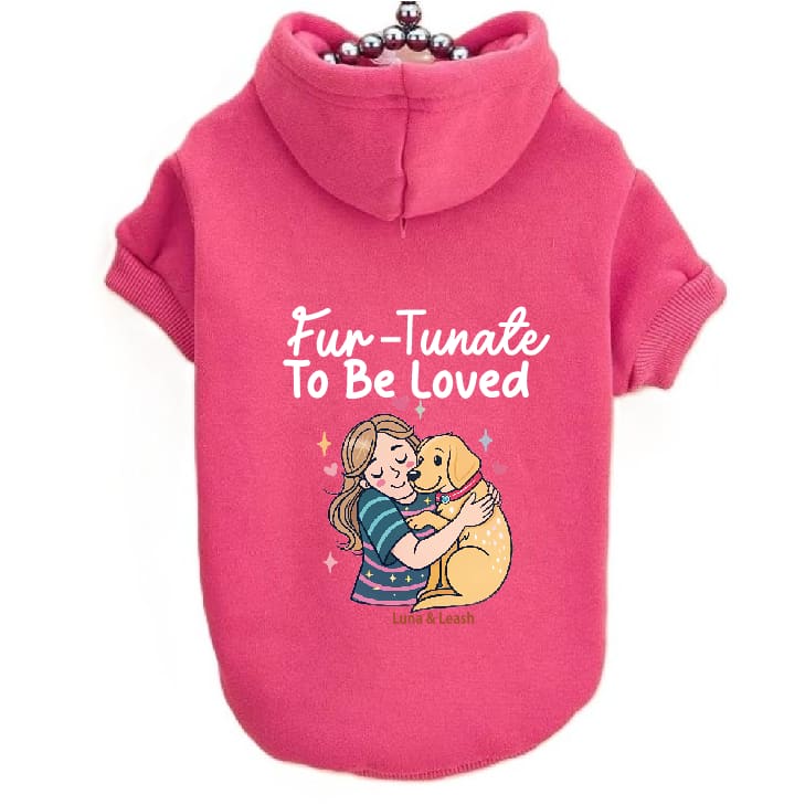 Fur-Tunate to Be Loved Dog Hoodies - Dog Hoodies