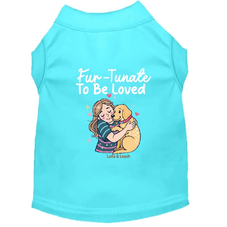 Fur-Tunate to Be Loved Dog Shirt - Dog Shirt