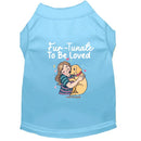 Fur-Tunate to Be Loved Dog Shirt - Sweet & Sentimental Dog
