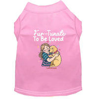 Fur-Tunate to Be Loved Dog Shirt