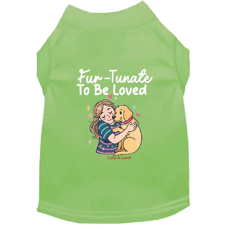 Fur-Tunate to Be Loved Dog Shirt - Dog Shirt