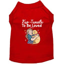 Fur-Tunate to Be Loved Dog Shirt - Sweet & Sentimental Dog
