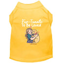 Fur-Tunate to Be Loved Dog Shirt - Sweet & Sentimental Dog