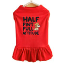 Half Pint Full Attitude Dog Dress - Dog Dress