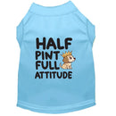 Half Pint Full Attitude Dog Shirt - Statement Dog Shirts