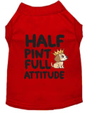 Half Pint Full Attitude Dog Shirt - Statement Dog Shirts