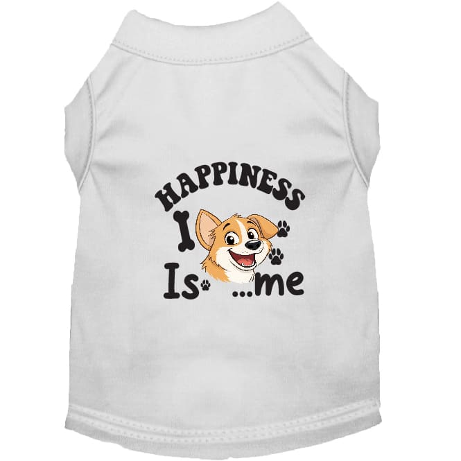 Happiness is...Me Small Dog Shirt - Dog Shirt