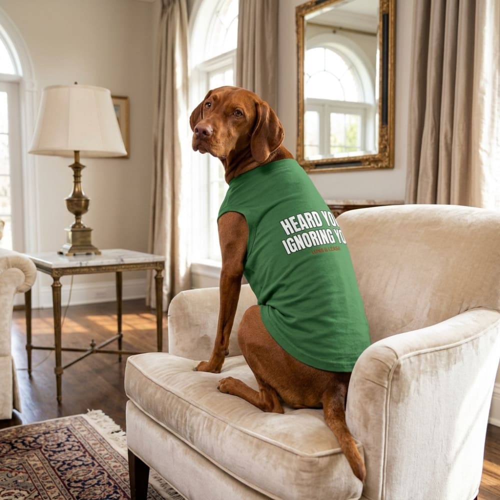 Heard You. Ignoring You. Dog Shirt