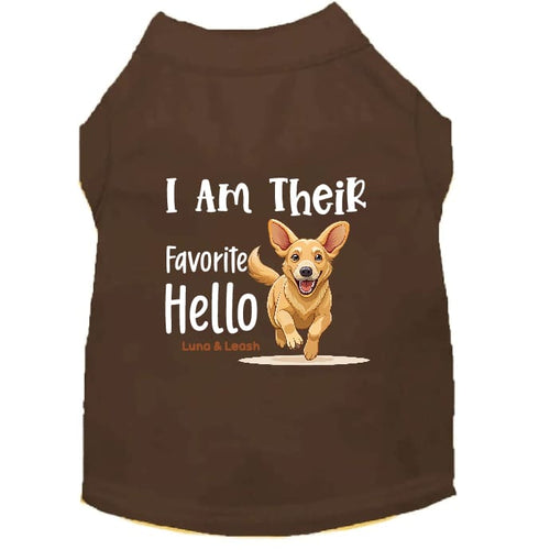 I Am Their Favorite Hello Dog Shirt - Dog Shirt Deals