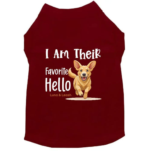 I Am Their Favorite Hello Dog Shirt - Dog Shirt Deals