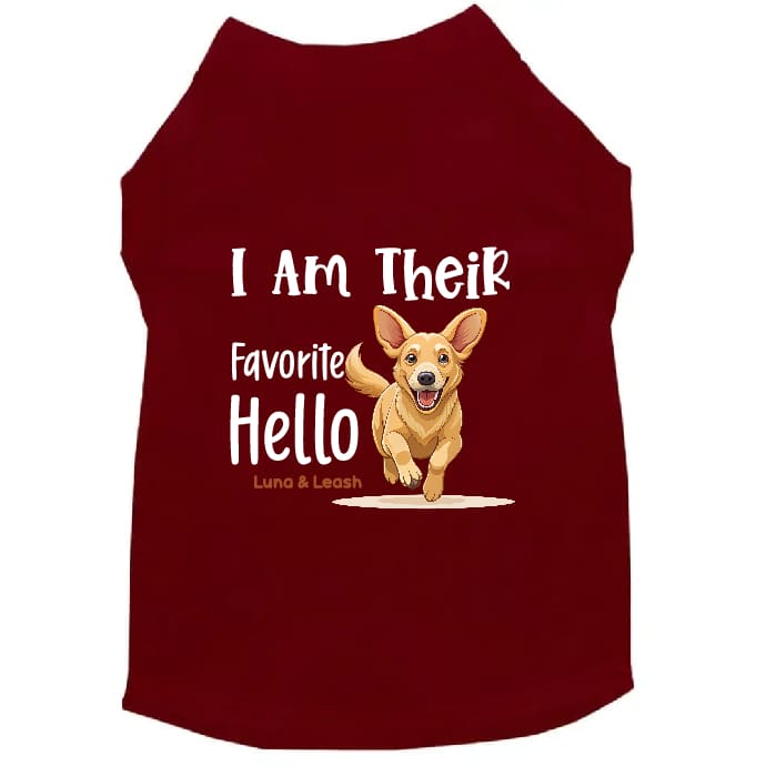 I Am Their Favorite Hello Dog Shirt - Dog Shirt Deals