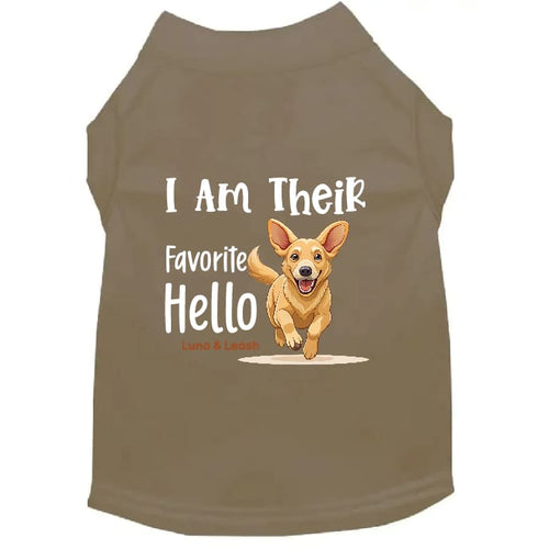I Am Their Favorite Hello Dog Shirt - Dog Shirt Deals