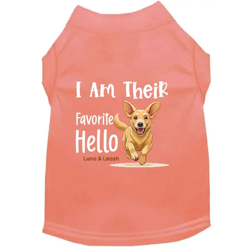 I Am Their Favorite Hello Dog Shirt - Dog Shirt Deals