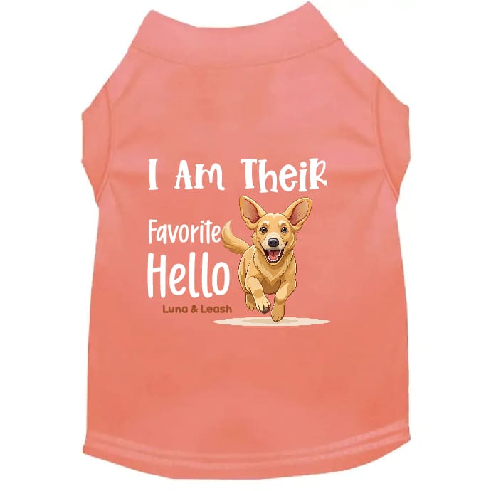 I Am Their Favorite Hello Dog Shirt - Dog Shirt Deals