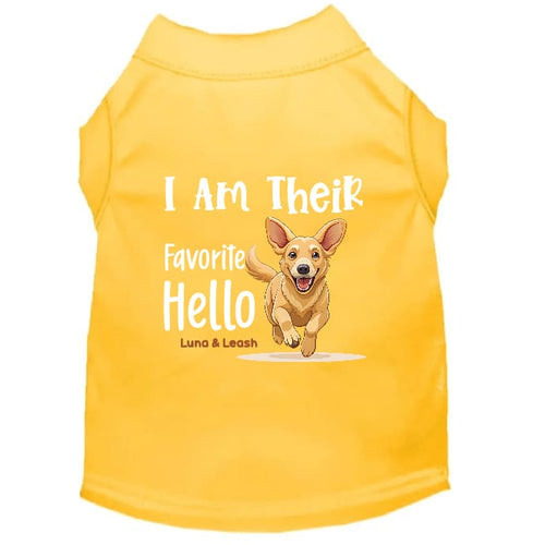 I Am Their Favorite Hello Dog Shirt - Sweet & Sentimental
