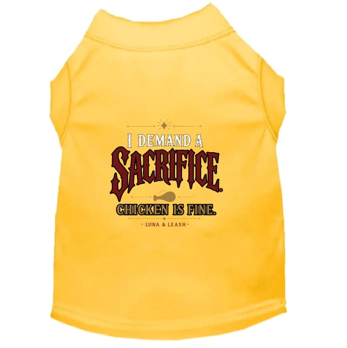 I Demand a Sacrifice. Chicken Is Fine. Halloween Dog Shirt