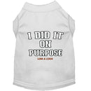 I Did It On Purpose Dog Shirt - Dog Shirt Deals